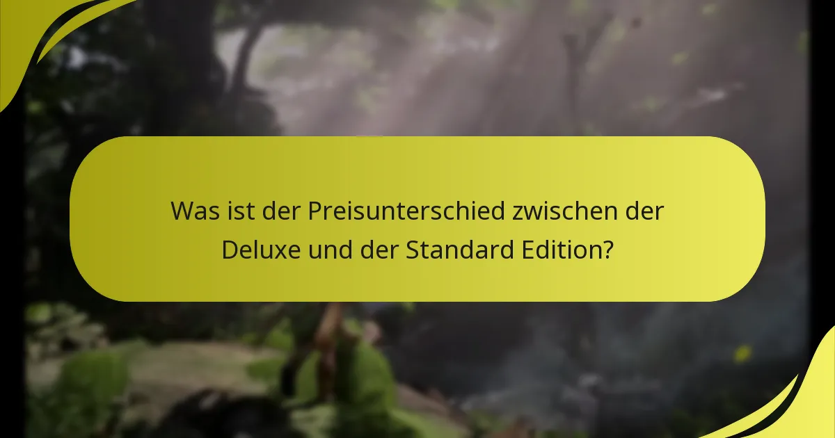 Was sind die Einschränkungen des Inhalts der Deluxe Edition?