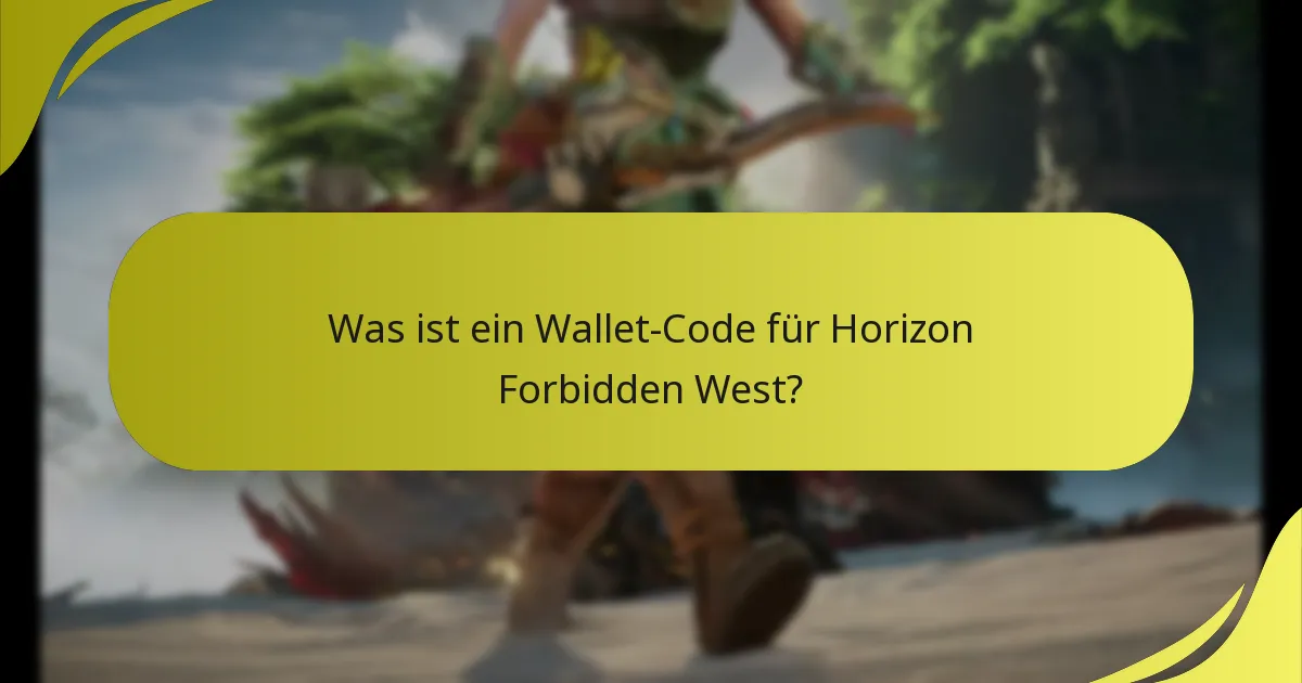 Wie löse ich einen Wallet-Code für Horizon Forbidden West ein?