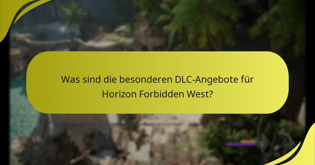 Wer ist berechtigt für die speziellen DLC-Angebote?