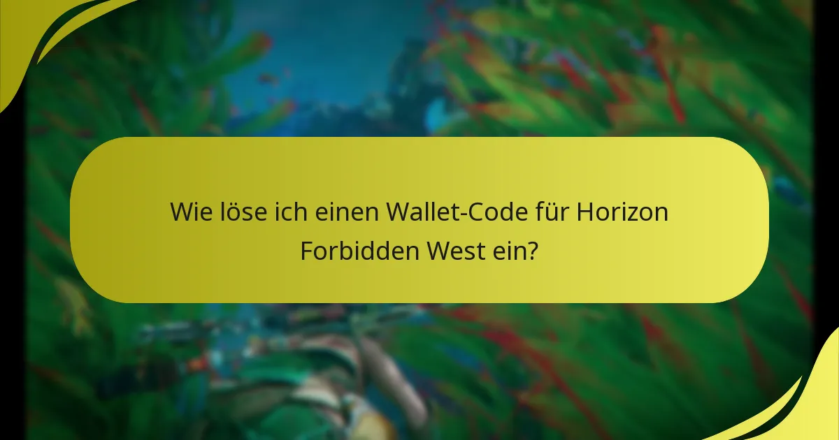 Was soll ich tun, wenn ich Probleme mit der Einlösung von Wallet-Codes habe?