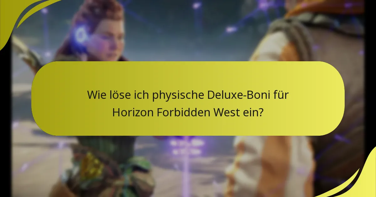 Wo finde ich zusätzliche Unterstützung für die Einlösung von Horizon Forbidden West-Boni?